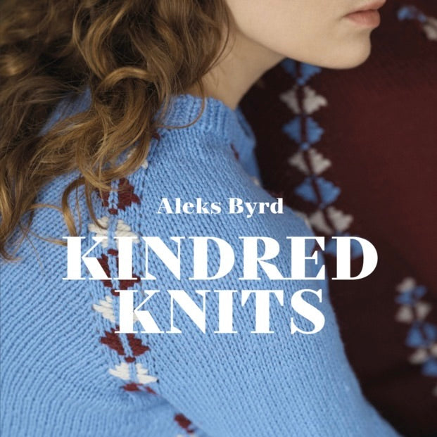 Kindred Knits - Aleks Byrd