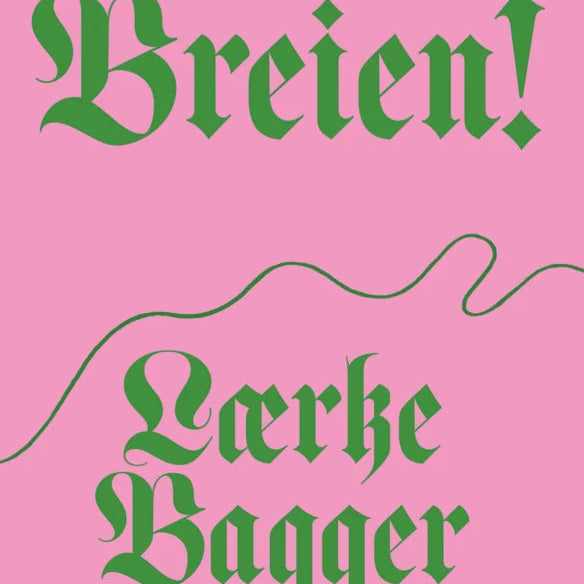 Breien! - Lærke Bagger